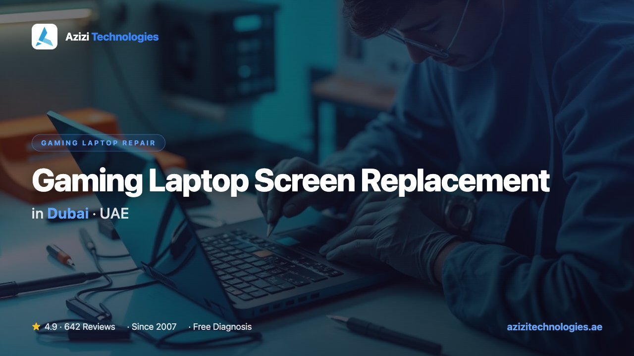 Gaming Laptop Screen Replacement in Dubai - Gaming Laptop Repair specialist at Azizi Technologies, 4.9★ rated
