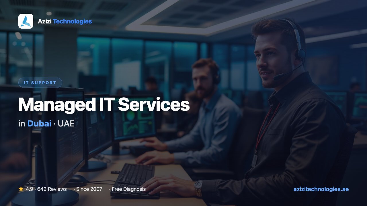 Managed IT Services in Dubai - IT Support specialist at Azizi Technologies, 4.9★ rated