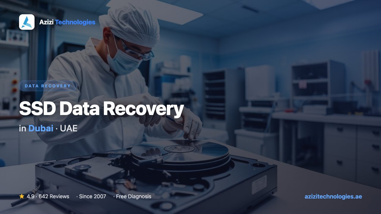 SSD Data Recovery in Dubai - Data Recovery specialist at Azizi Technologies, 4.9★ rated