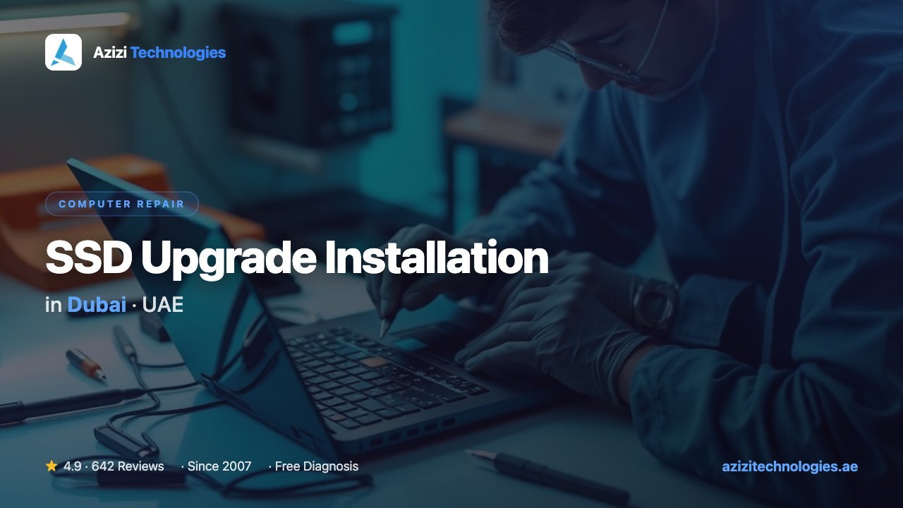 SSD Upgrade Installation in Dubai - Computer Repair specialist at Azizi Technologies, 4.9★ rated