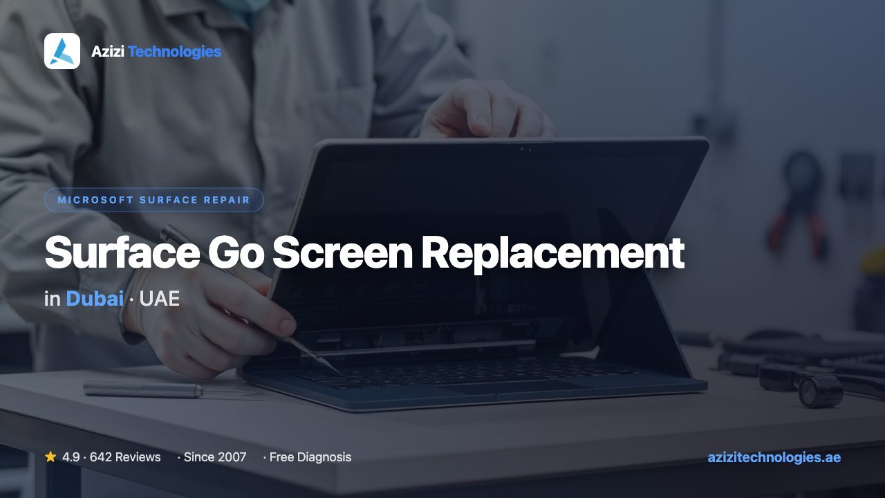 Surface Go Screen Replacement in Dubai - Microsoft Surface Repair specialist at Azizi Technologies, 4.9★ rated