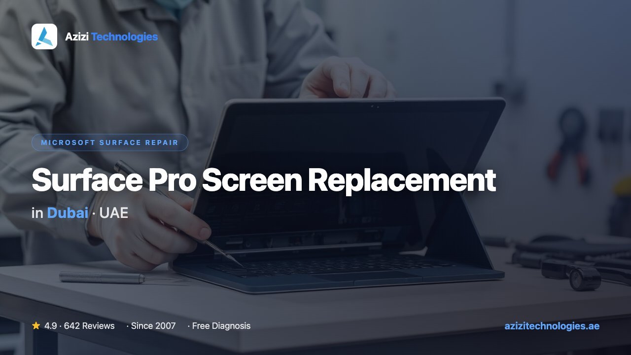 Surface Pro Screen Replacement in Dubai - Microsoft Surface Repair specialist at Azizi Technologies, 4.9★ rated