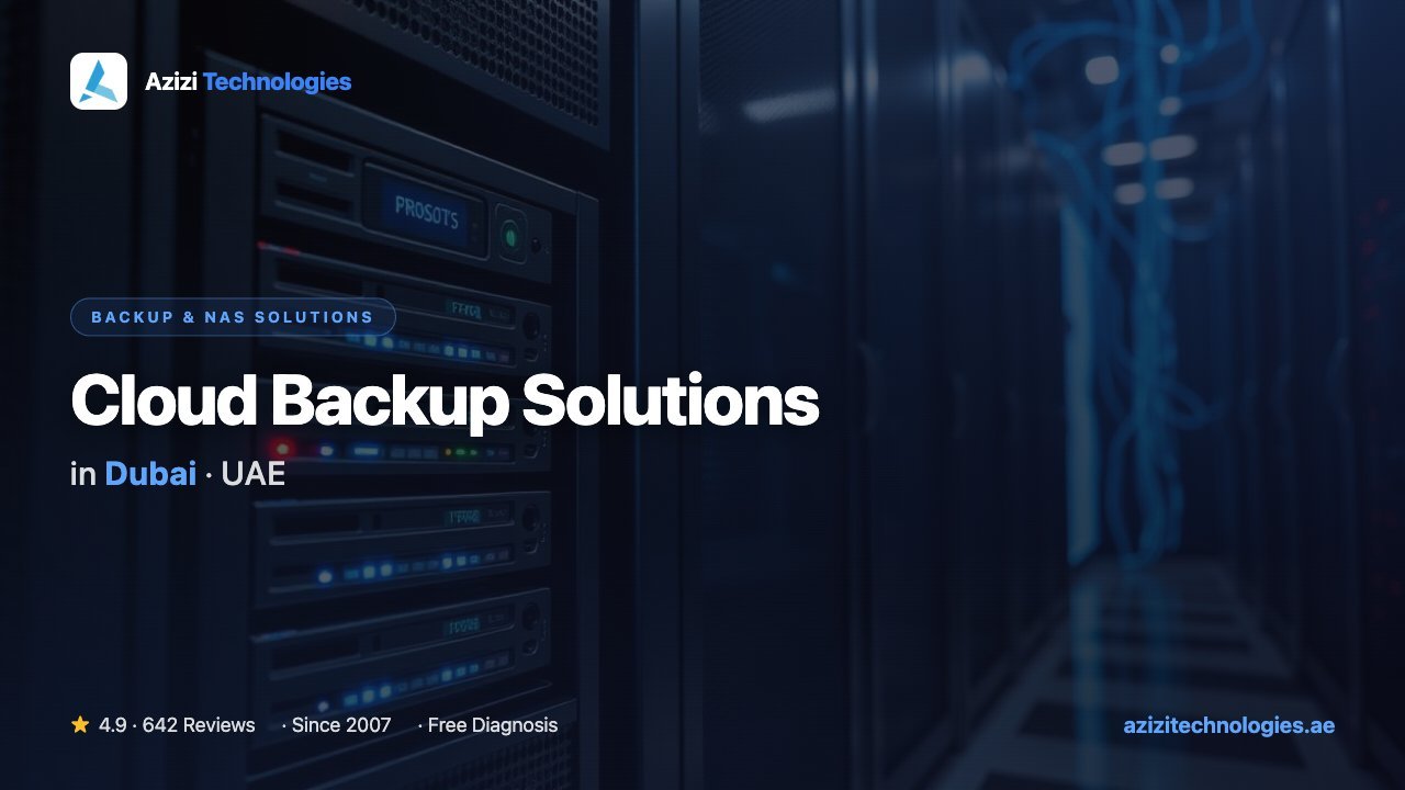 Cloud Backup Solutions in Dubai - Backup & NAS Solutions specialist at Azizi Technologies, 4.9★ rated Cloud Backup Solutions in Dubai - Backup & NAS Solutions specialist at Azizi Technologies, 4.9★ rated