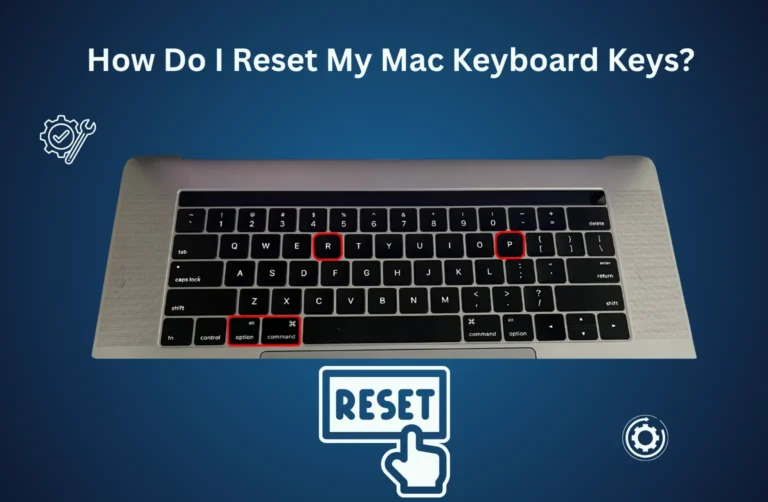 How Do I Reset My Mac Keyboard Keys