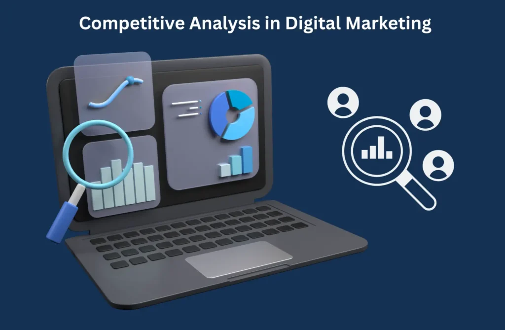 How to do a competitive analysis for digital marketing