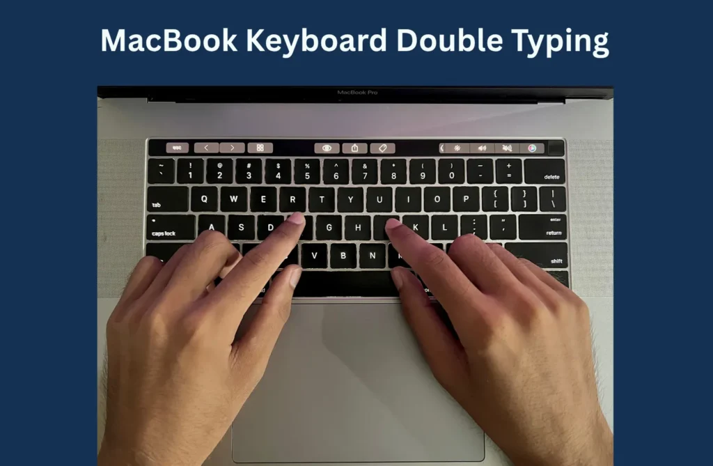 How to Fix MacBook Keyboard Double Typing How to Fix MacBook Keyboard Double Typing