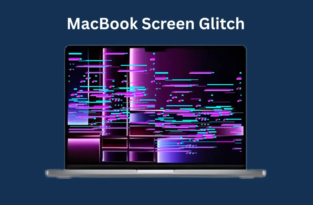 How to Fix a MacBook Screen Glitch? How to Fix a MacBook Screen Glitch