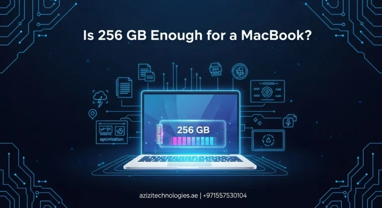 Is 256 GB Enough for a MacBook? A Practical Guide for Dubai Users