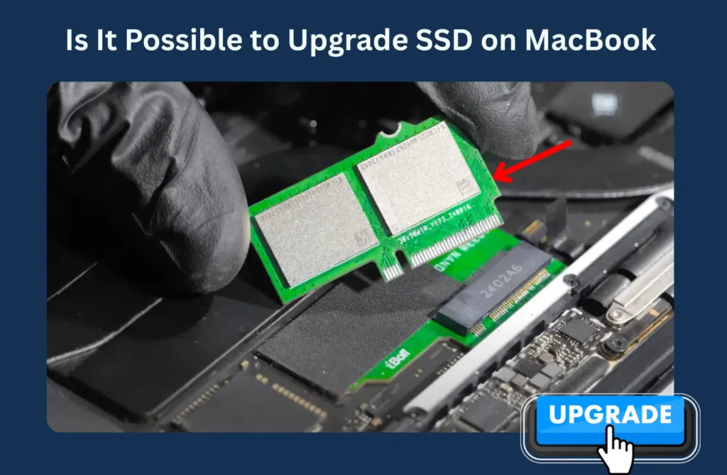 Is It Possible to Upgrade SSD on MacBook? Is It Possible to Upgrade SSD on MacBook