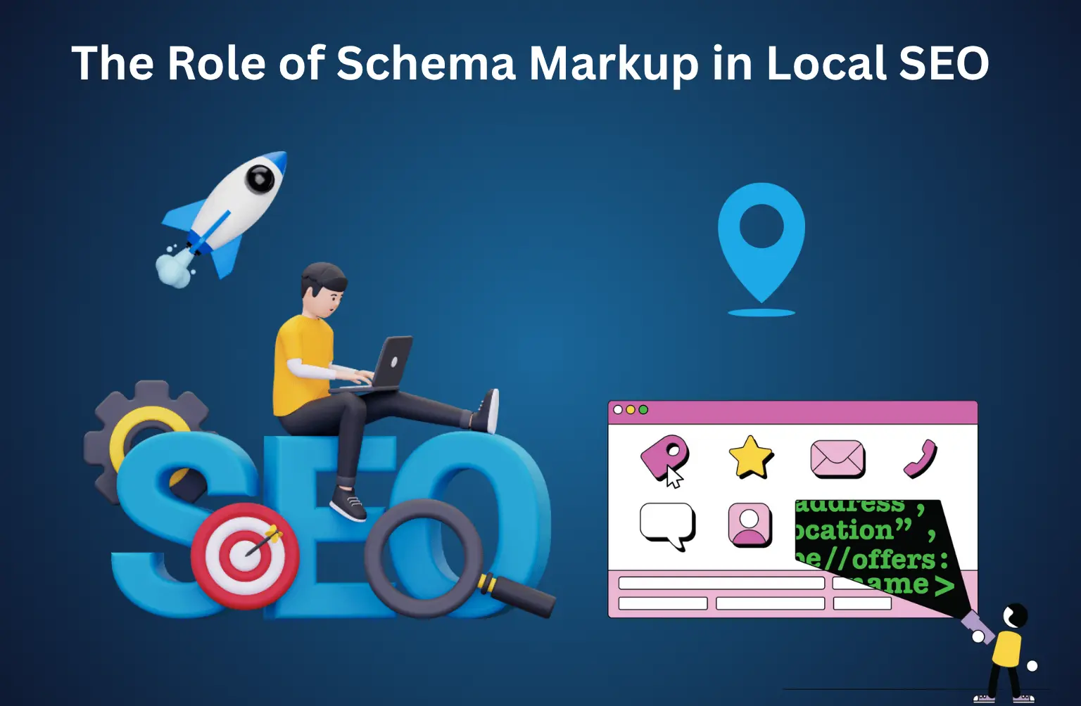 The Role of Schema Markup in Local SEO The Role of Schema Markup in Local SEO