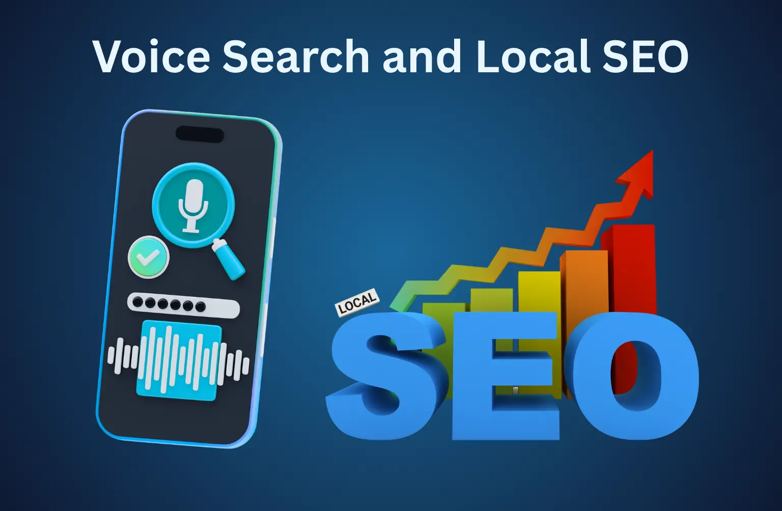 Voice Search and Local SEO Voice Search and Local SEO