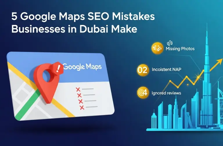 5 Google Maps SEO Mistakes Businesses in Dubai Make