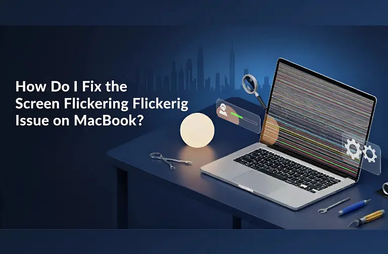 How Do I Fix the Screen Flickering Issue on MacBook