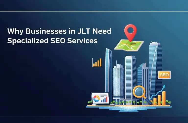 Why JLT Businesses Need Specialized SEO